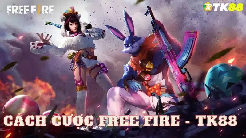 Cách cược Free Fire