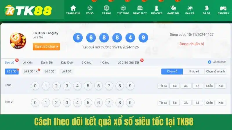 Cách theo dõi kết quả xổ số siêu tốc tại TK88