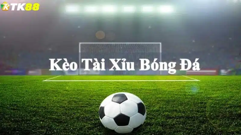 Kèo tài xỉu