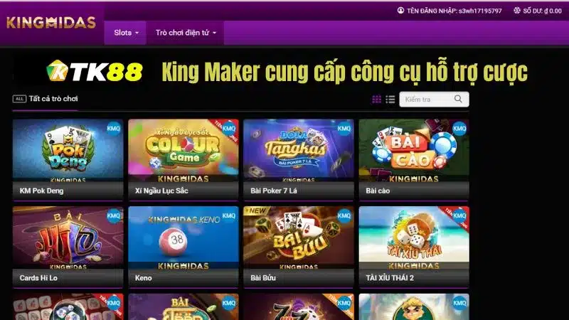 King Maker cung cấp công cụ hỗ trợ cược