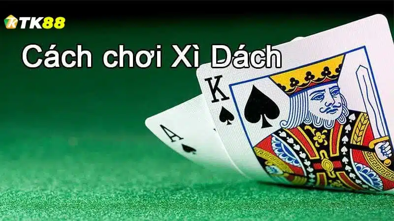 Quy tắc tính điểm cơ bản trong Xì Dách