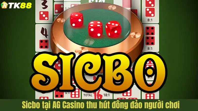 Sicbo tại AG Casino thu hút đông đảo người chơi