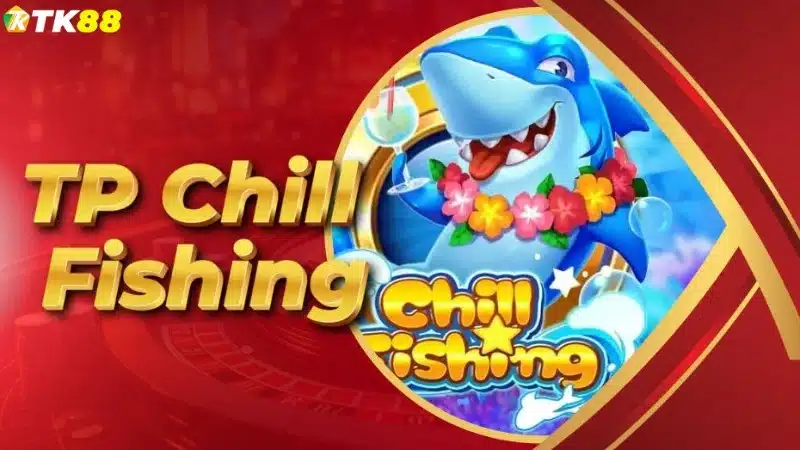 Tìm hiểu tổng quan về game Chill Fishing